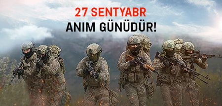 27 sentyabr  Anım Günü şəhid ruhlarına ali ehtiramın göstəricisidir