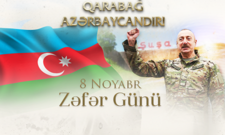 8 Noyabr - Zəfər Günü Azərbaycan xalqının yaddaşına əbədi həkk olunub