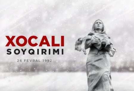 26 Fevral – Xocalı soyqırımı və onun siyasi tərəfləri